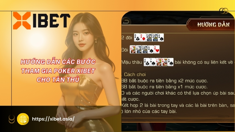Hướng dẫn các bước tham gia Poker XIBET cho tân thủ huong dan cac buoc tham gia poker xibet cho tan thu
