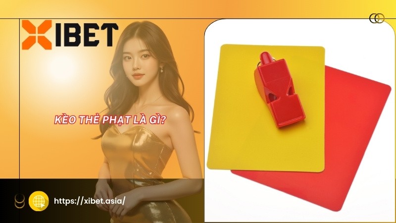 Kèo thẻ phạt là gì?